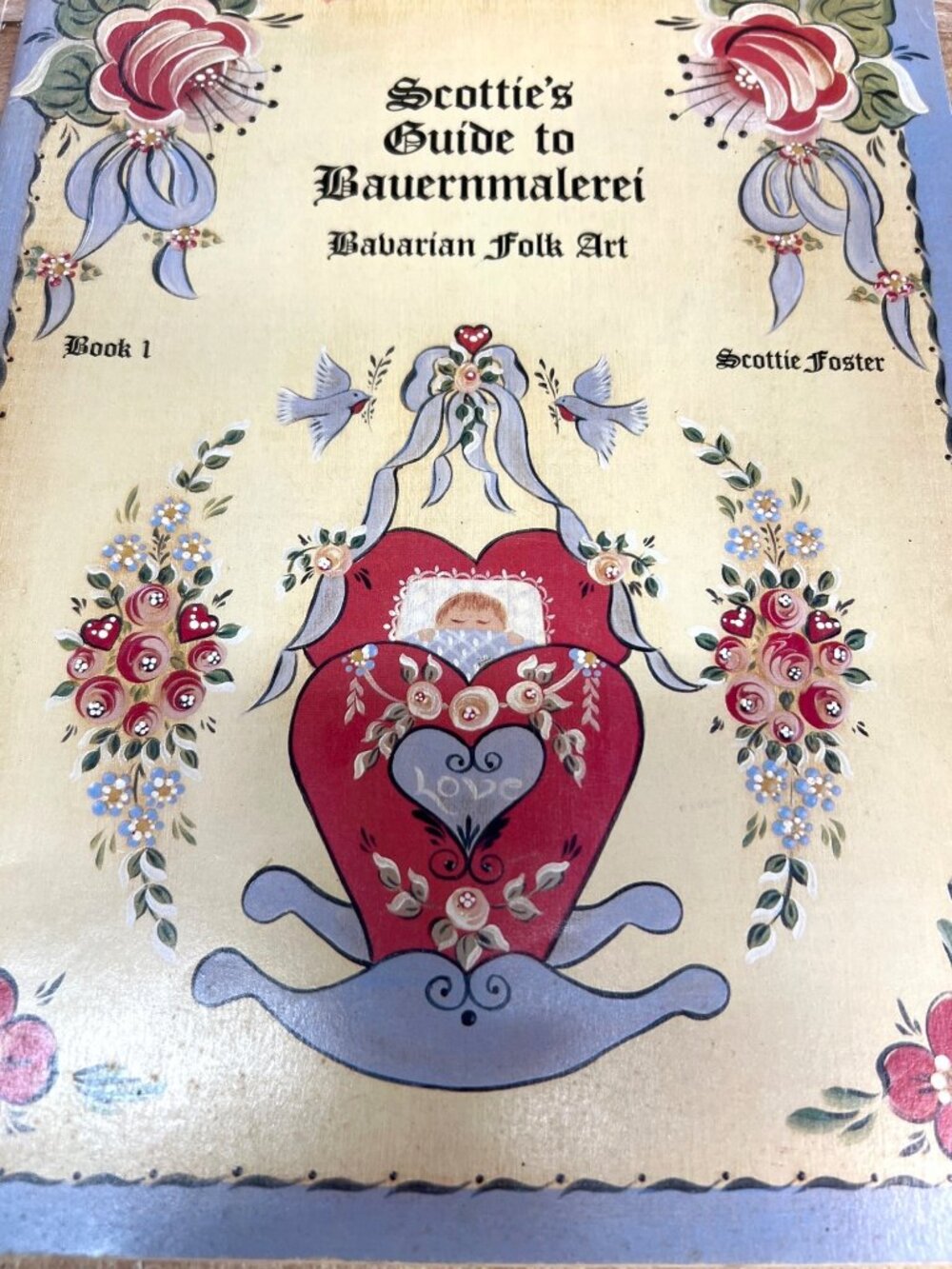 Bauernmalerei Bavarian Folk Art Book  Scottie Foster Decorative Painting Design